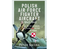 KNYGA Peter Sikora Polish Air Force Fighter Aircraft, 1943-1945