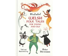 KNYGA Peter Stevenson Illustrated Welsh Folk Tales for Young and Old