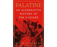 KNYGA Peter Stothard Palatine