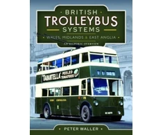 KNYGA Peter Waller British Trolleybus Systems - Wales, Midlands and East Anglia
