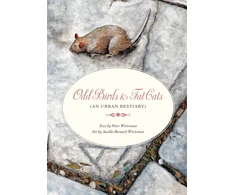 KNYGA Peter Wortsman Odd Birds &amp; Fat Cats (An Urban Bestiary)
