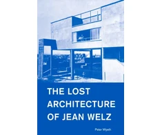 KNYGA Peter Wyeth Lost Architecture of Jean Welz