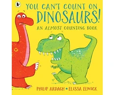 KNYGA Philip Ardagh You Can't Count on Dinosaurs!: An Almost Counting Book