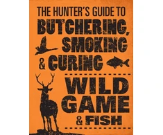 KNYGA Philip Hasheider Hunter's Guide to Butchering, Smoking and Curing Wild Game and Fish