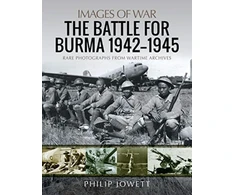 KNYGA Philip Jowett Battle for Burma, 1942-1945