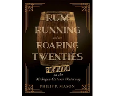 KNYGA Philip P Mason Rum Running and the Roaring Twenties