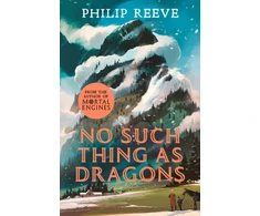 KNYGA Philip Reeve No Such Thing As Dragons (Ian McQue NE)