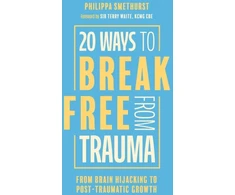KNYGA Philippa Smethurst 20 Ways to Break Free From Trauma