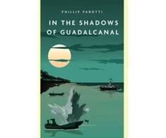 KNYGA Phillip Parotti In the Shadows of Guadalcanal