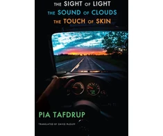 KNYGA Pia Tafdrup Sight of Light • The Sound of Clouds • The Touch of Skin, [Senses Quintet: 3, 4 &amp; 5]