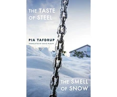 KNYGA Pia Tafdrup Taste of Steel • The Smell of Snow