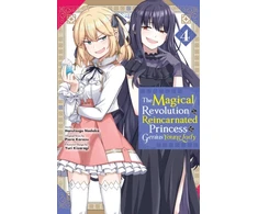 KNYGA Piero Karasu Magical Revolution of the Reincarnated Princess and the Genius Young Lady, Vol. 4 (manga)