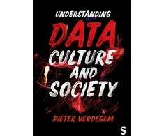 KNYGA Pieter Verdegem Understanding Data, Culture and Society