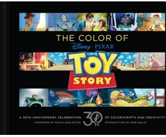 KNYGA Pixar Animation Studios Disney/Pixar The Color of Toy Story, A 30th Anniversary Celebration of Colorscripts and Creativity