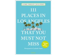KNYGA Posey Moglen 111 Places in Los Angeles That You Must Not Miss