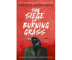 KNYGA Premee Mohamed Siege of Burning Grass: Shortlisted for the 2024 Ursula K. Le Guin Prize for Fiction