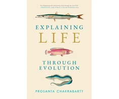 KNYGA Prosanta Chakrabarty Explaining Life through Evolution