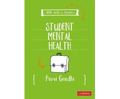 KNYGA Purvi Gandhi Little Guide for Teachers: Student Mental Health