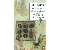 KNYGA R D Laing Politics of Experience and The Bird of Paradise