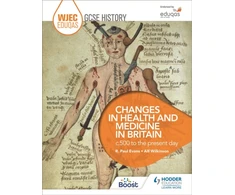KNYGA R Paul Evans WJEC Eduqas GCSE History: Changes in Health and Medicine in Britain, c.500 to the present day