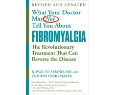 KNYGA R. Paul St. Amand What Your Doctor May Not Tell You About Fibromyalgia (Fourth Edition)