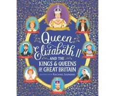 KNYGA Rachael Saunders Queen Elizabeth II and the Kings and Queens of Great Britain