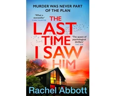KNYGA Rachel Abbott Last Time I Saw Him, The queen of the page turner returns with her most twisty thriller yet