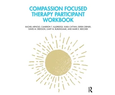 KNYGA Rachel Arnold Compassion Focused Therapy Participant Workbook