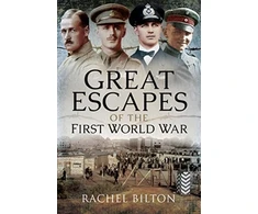 KNYGA Rachel Bilton Great Escapes of the First World War