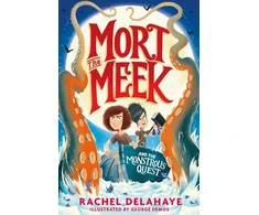 KNYGA Rachel Delahaye Mort the Meek and the Monstrous Quest