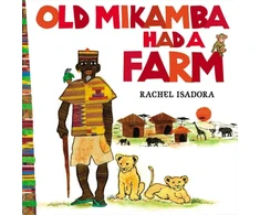KNYGA Rachel Isadora Old Mikamba Had A Farm
