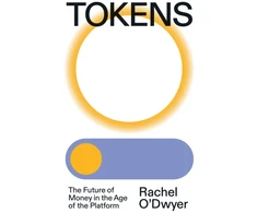 KNYGA Rachel Odwyer Tokens, The Future of Money in the Age of the Platform
