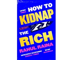 KNYGA Rahul Raina How to Kidnap the Rich