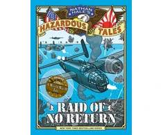KNYGA Raid of No Return (Nathan Hale's Hazardous Tales #7)