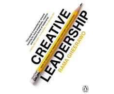 KNYGA Rama Gheerawo Creative Leadership, How to Design the 21st-century Organisation