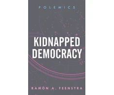 KNYGA Ramon A Feenstra Kidnapped Democracy