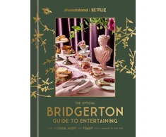 KNYGA Random House Worlds Official Bridgerton Guide to Entertaining