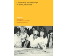 KNYGA Raz Kletter; Liora Kolska Horwitz; Emanu Community Archaeology in Israel / Palestine