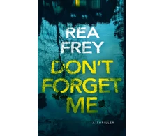 KNYGA Rea Frey Don't Forget Me