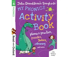 KNYGA Read with Oxford: Stage 4: Julia Donaldson's Songbirds: My Phonics Activity Book
