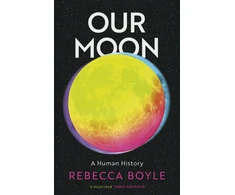 KNYGA Rebecca Boyle Our Moon