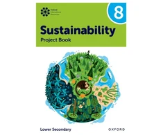 KNYGA Rebecca Tudor Oxford International Sustainability: Project Book 8 (Lower Secondary)