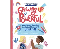KNYGA Rebel Girls Growing Up Powerful Journal: A Confidence Boosting, Totally Inspiring, Joyful Journal