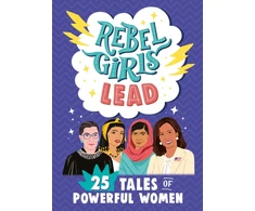 KNYGA Rebel Girls Lead: 25 Tales of Powerful Women