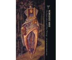 KNYGA Remedios Varo On Homo rodans and Other Writings
