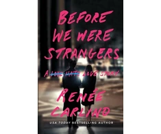 KNYGA Renee Carlino Before We Were Strangers