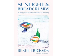 KNYGA Renee Erickson Sunlight &amp; Breadcrumbs