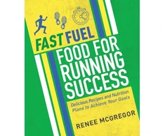 KNYGA Renee Mcgregor Fast Fuel: Food for Running Success