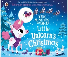 KNYGA Rhiannon Fielding Ten Minutes to Bed: Little Unicorn's Christmas