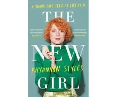 KNYGA Rhyannon Styles New Girl: A Trans Girl Tells It Like It Is